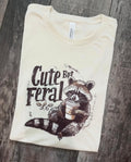 Cute but Feral Tee