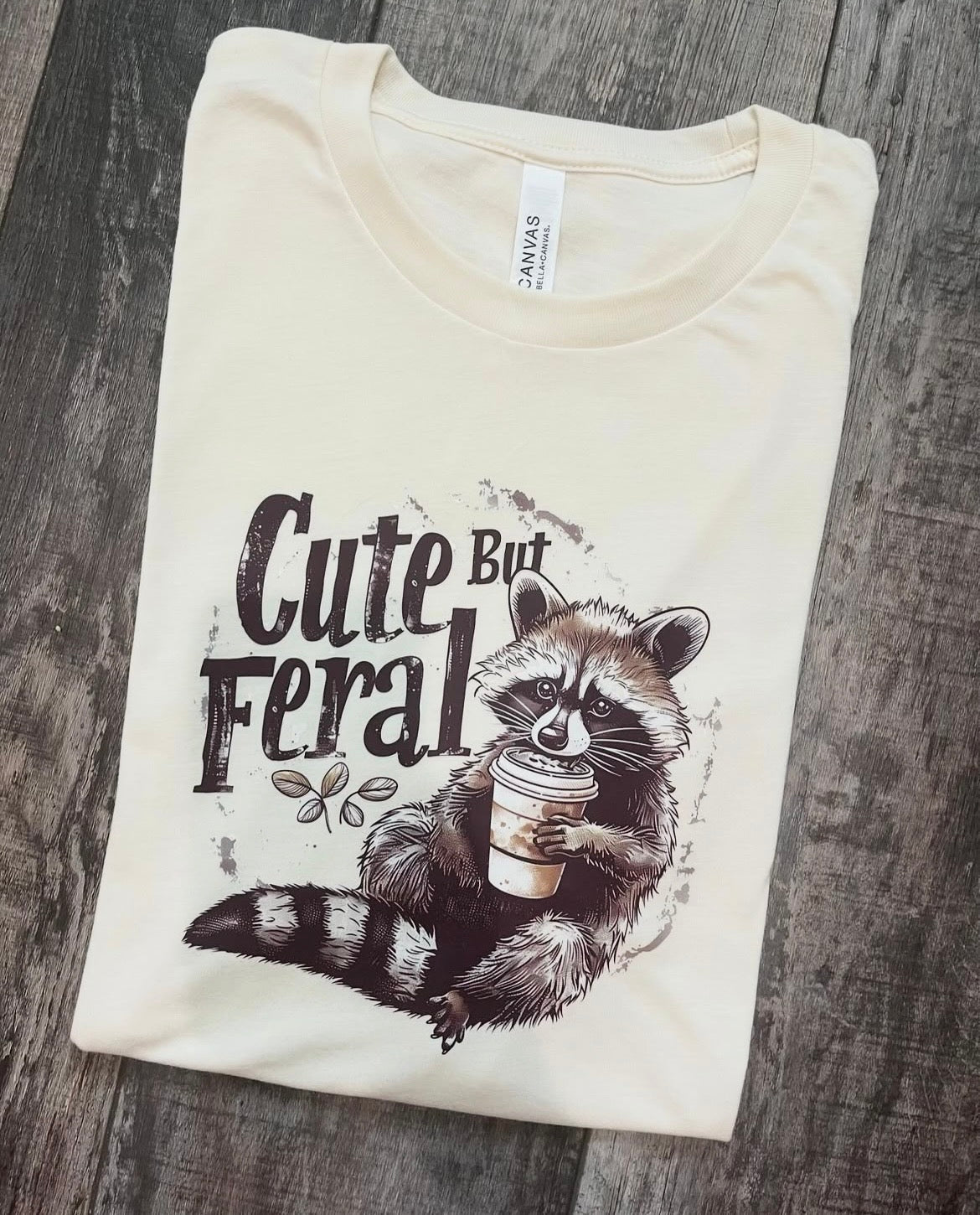 Cute but Feral Tee